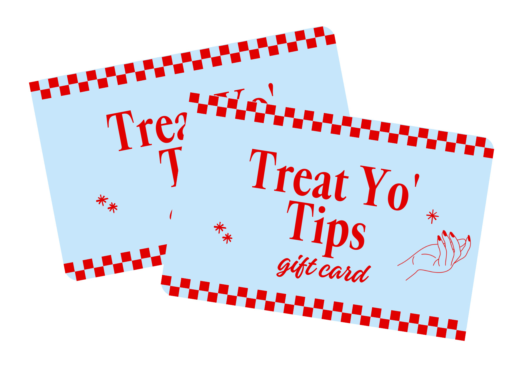 Treat Yo' Tips Gift Card